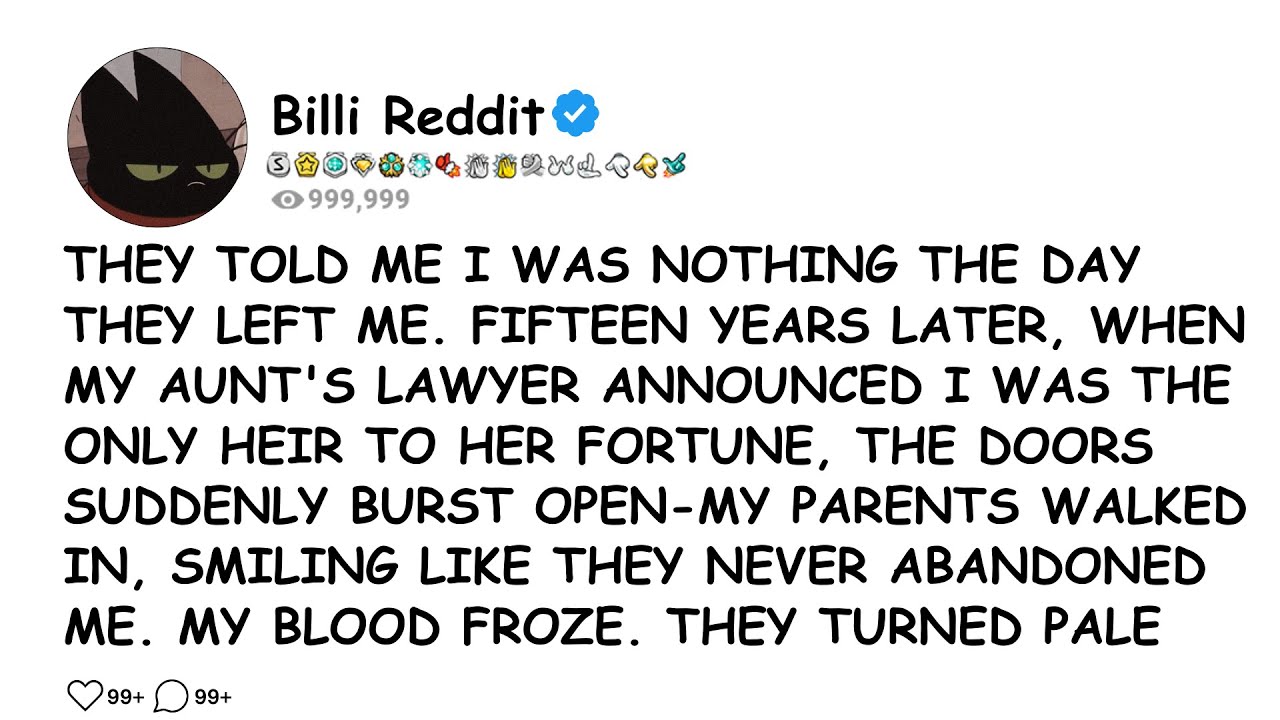 THEY TOLD ME I WAS NOTHING THE DAY THEY LEFT ME. FIFTEEN YEARS LATER, WHEN MY AUNT'S LAWYER.....