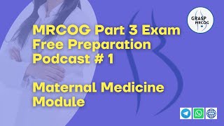 Maternal Medicine Module Mrcog Part 3 Grasp Mrcog Podcast Grasp Mrcog Nhs