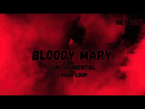 Bloody Mary 1 Hour Loop Instrumental Dum Dum Dum Da Da Da