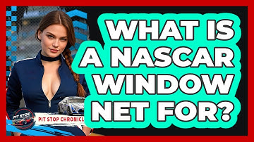 What Is A NASCAR Window Net For? - Pit Stop Chronicles