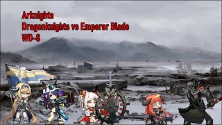 [Arknights] Dragonknights Vs. Emperor Blade