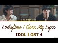 Lee Chan Sol - Everytime I Close My Eyes - Idol I OST 4 Lyrics Video By Tanake Mp3 Song