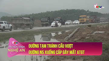 Đường tạm tránh cầu vượt đường N5 xuống cấp gây mất ATGT