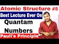 Class 11 Chap 2 | Atomic Structure 05 | Quantam Numbers | Pauli's Exclusion Principle |  JEE / NEET