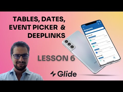 LESSON 6 Glideapps tutorial: Tables, dates, event picker and deeplinks