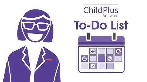 The ChildPlus To-Do List