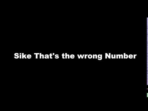 Sike That's the wrong Number