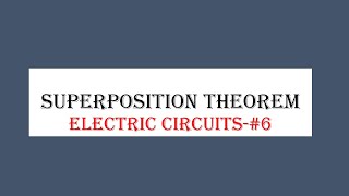 SUPERPOSITION THEOREM & SOLVED OBJECTIVE TYPE PROBLEMS