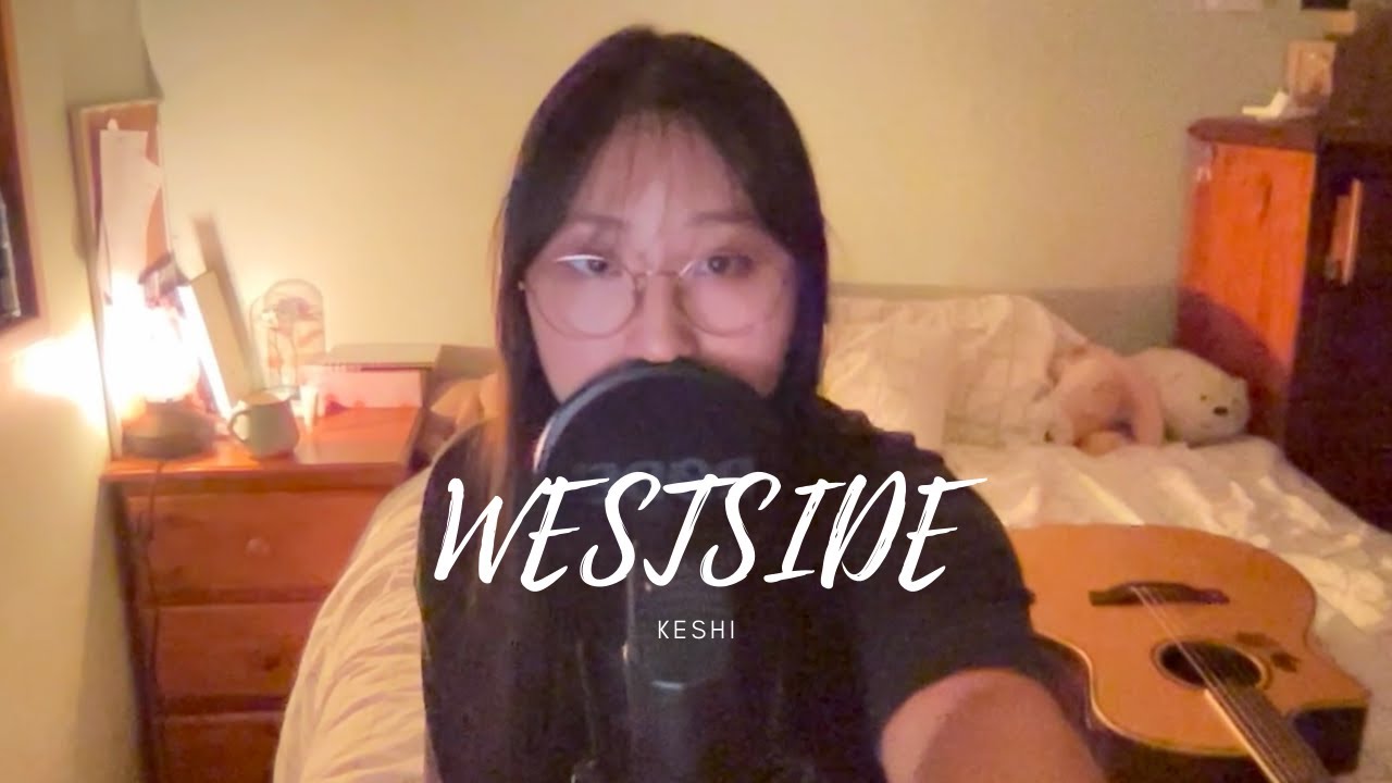 WESTSIDE - Keshi (kinda chill acoustic cover)