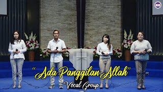 Ada Panggilan Allah - Vocal Group