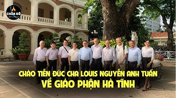 ĐỨC CHA LOUIS NGUYỄN ANH TUẤN VỀ GIÁO PHẬN HÀ TĨNH