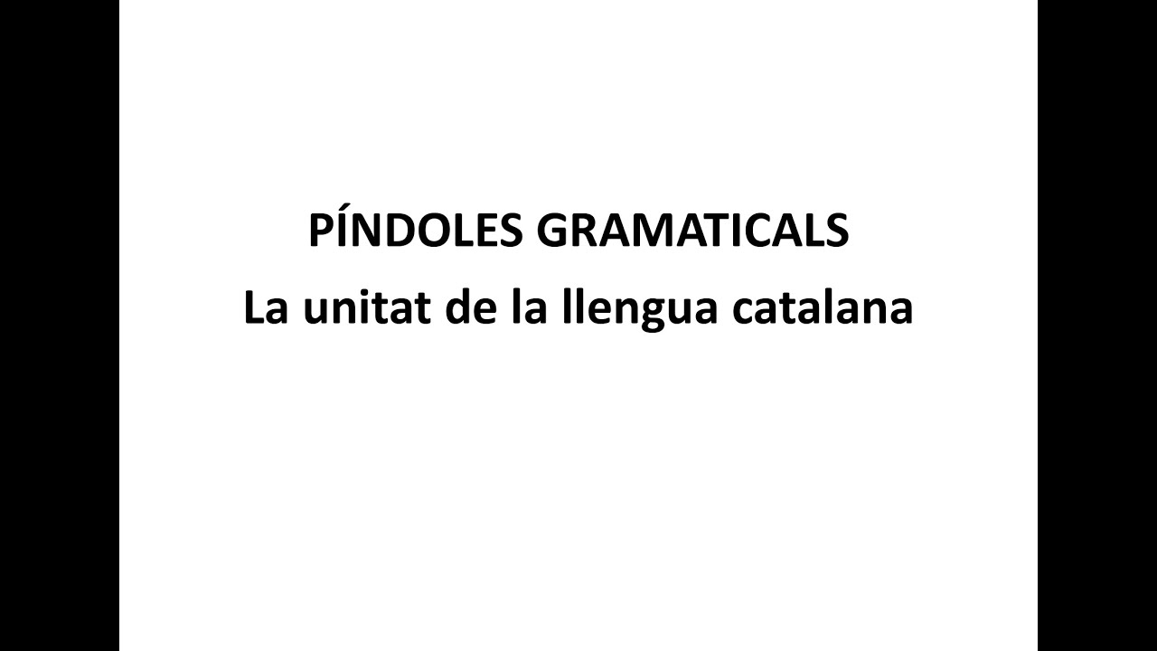 La unitat de la llengua catalana - YouTube