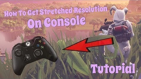 How To Get Stretched Resolution On Xbox One (Fortnite) *Working*