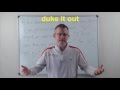 Learn English: Daily Easy English 0914: duke it out
