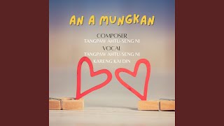An A Mungkan
