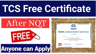 TCS Free Certificate After NQT || Any One can Apply