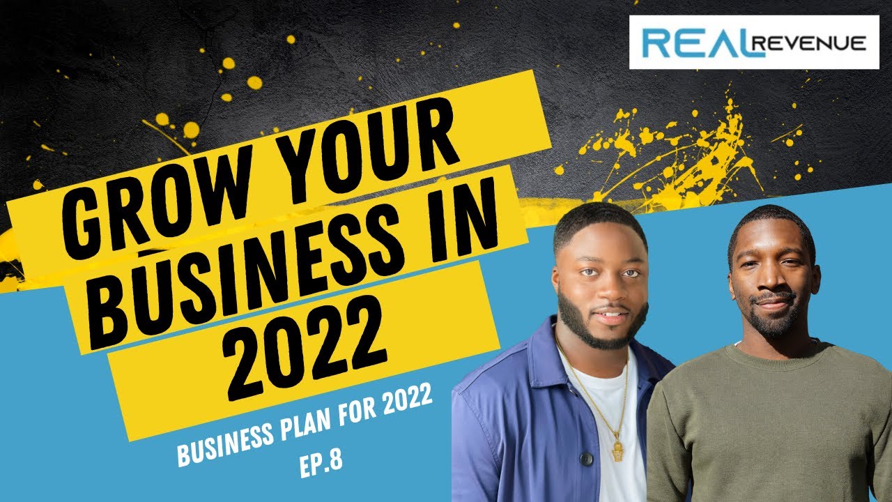 How to grow your Small Business in 2022 | Real Revenue Ep. 8