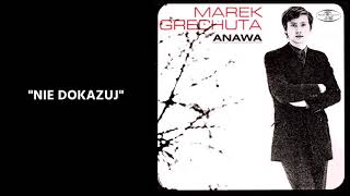 Marek Grechuta - Nie dokazuj [Official Audio] chords