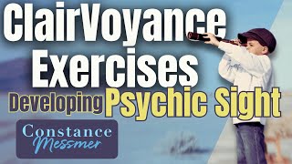 Strengthening ClairVoyance: Exercises to Enhance Psychic Sight