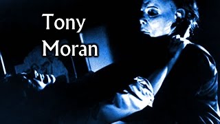 Interview with the Original Michael Myers - Tony Moran