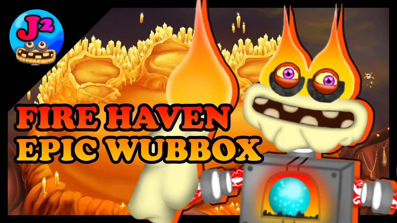 Stream The Epic Wubbox and Clubbox on Fire Haven! by JustASomebody