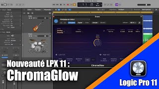 Tutoriel Logic Pro 11 En Français Le Plug-In De Distorsion Chromaglow