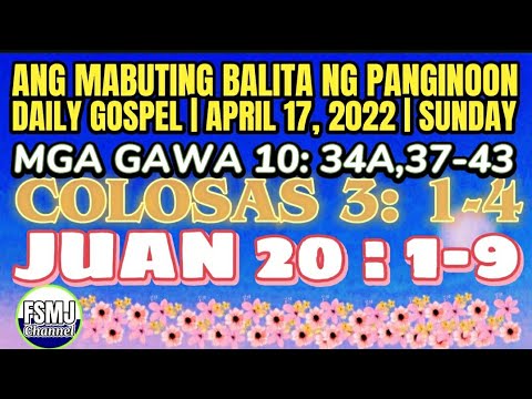 ANG MABUTING BALITA NG PANGINOON  APRIL 172022  DAILY GOSPEL  ANG SALITA NG DIYOS  FSMJ CHANNEL