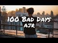 Ajr  100 bad days lyrics