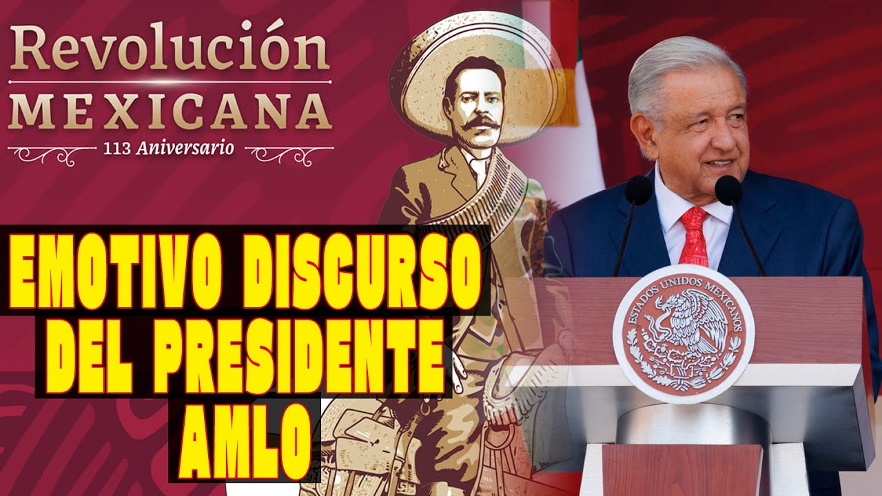 Emotivo discurso del presidente AMLO en el 113 Aniversario de la