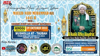 LIVE HABIB RIFKY ALAYDRUS PERINGATAN MAULID NABI SAW. MUSHOLLA  AT -TAUBAH PERUM WISMA ASRI CIBENING