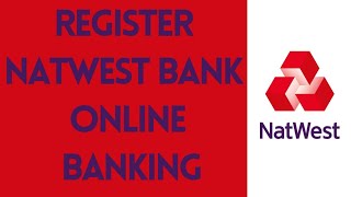 Register NatWest Bank Online Banking (Step By Step)