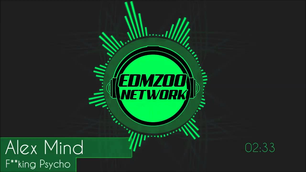 Alex Mind - F**king Psycho (Original Mix)