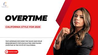 Mastering Overtime | California Style 2026 | WEBINAR