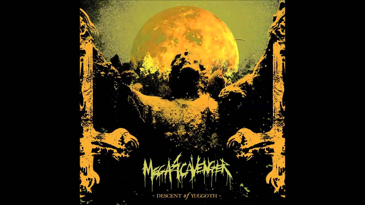 Megascavenger - Descent Of Yuggoth