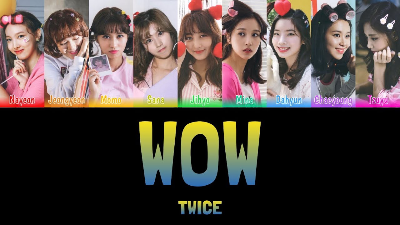 TWICE - WOW [Colour Coded Lyrics Han/Rom/Eng] - YouTube
