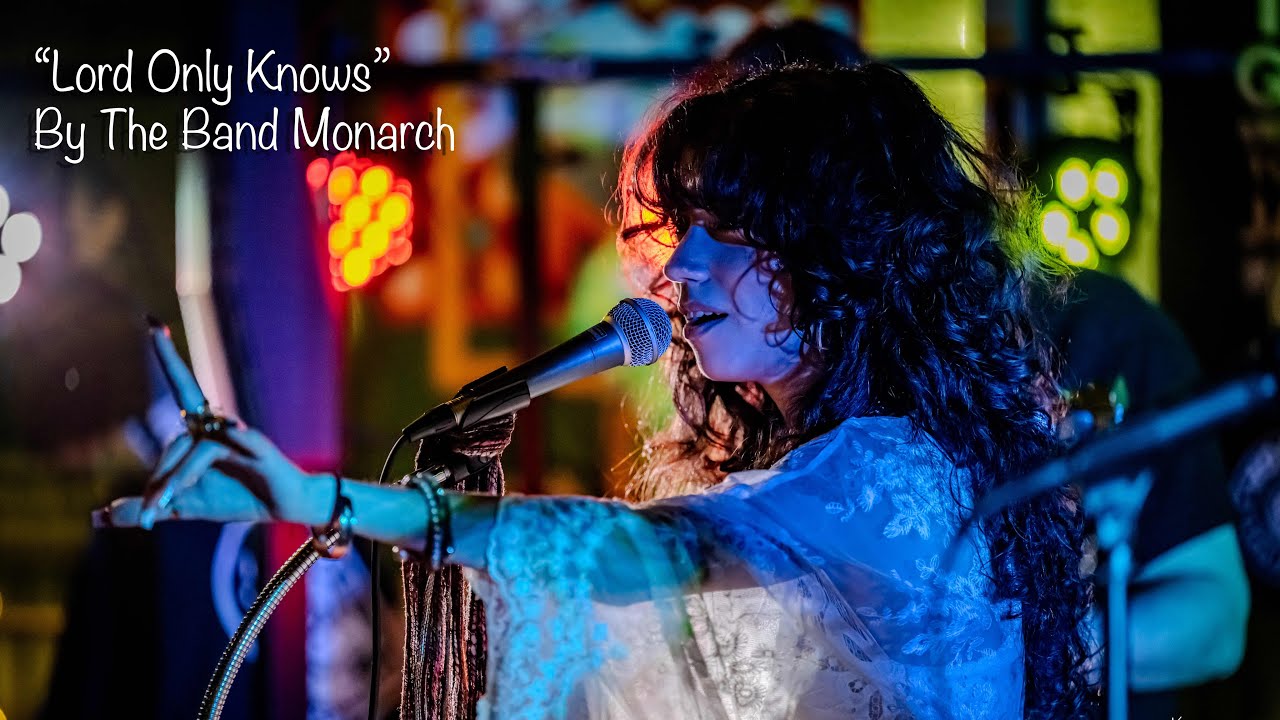 “Lord Only Knows” By the Band Monarch