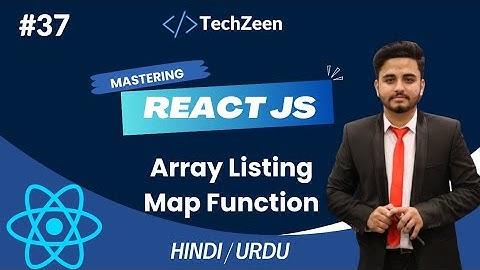 React JS Tutorial #37: Array Listing with Map Function | Boost Your React Skills #2024 #hindi #urdu