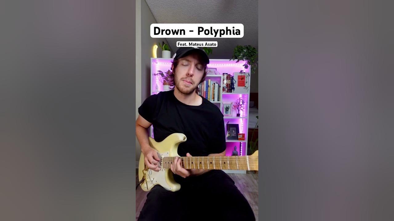 Drown // Polyphia feat. Mateus Asato #polyphia #guitarcover Drown // Polyphia feat. Mateus Asato #polyphia #guitarcover