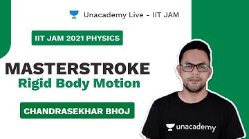 MasterStroke Rigid body motion | Live with Chandrasekhar Bhoj | JAM PHYSICS | Unacademy Live