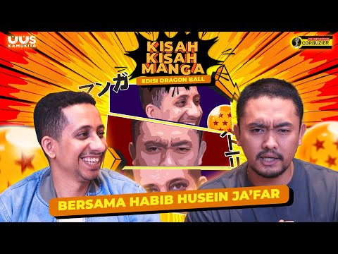 EPS 1. KISAH KISAH MANGA BERSAMA HABIB HUSEIN JA'FAR - EDISI DRAGON BALL