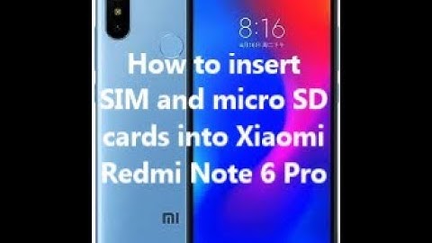 How to insert SIM and micro SD cards into Xiaomi Redmi Note 6 Pro