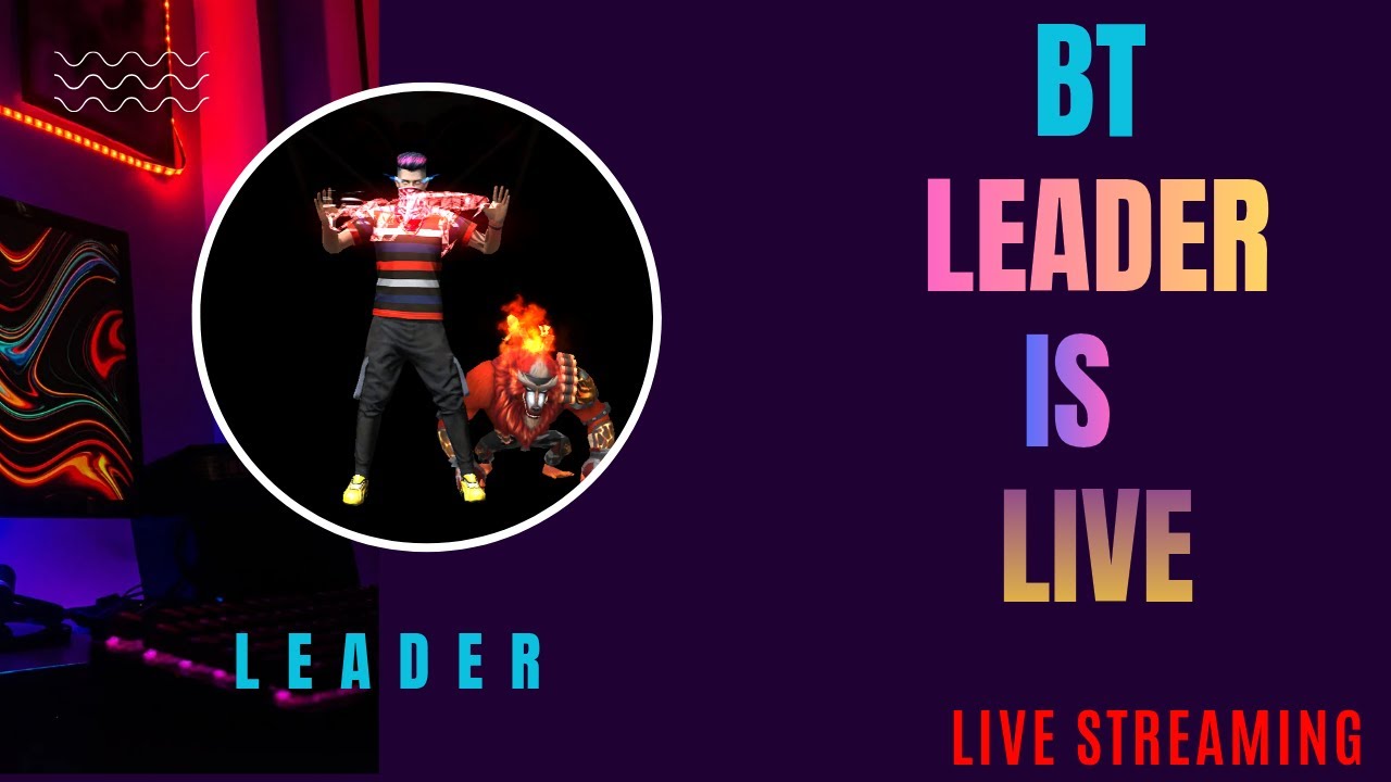 Live streaming of BT LEADER OFFICIAL