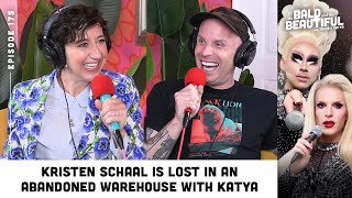 Kristen Schaal Is Lost In An Abandoned Warehouse With Katya The Bald And The Beautiful Podcast