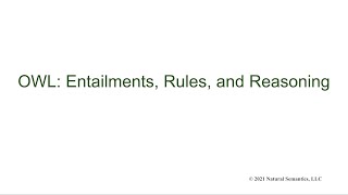 OWL Section 5: Entailments, Rules, and Reasoning