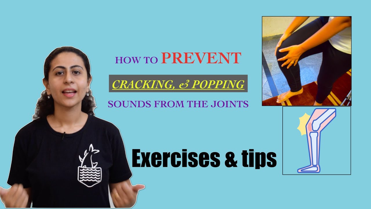 TIPS TO MANAGE AND PREVENT CRACKING AND POPPING SOUND IN KNEE YouTube
