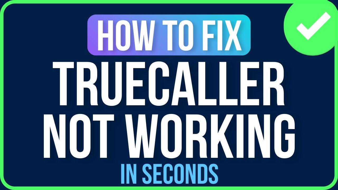 Как исправить проблему с неработающим Truecaller (простое руководство)