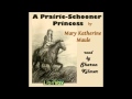 A Prairie-Schooner Princess (FULL Audiobook)