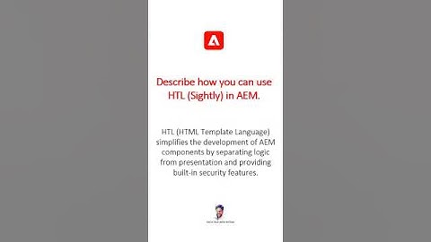 Describe how you can use HTL Sightly in AEM #aem #aeminterviewquestions #adobeexperiencemanager