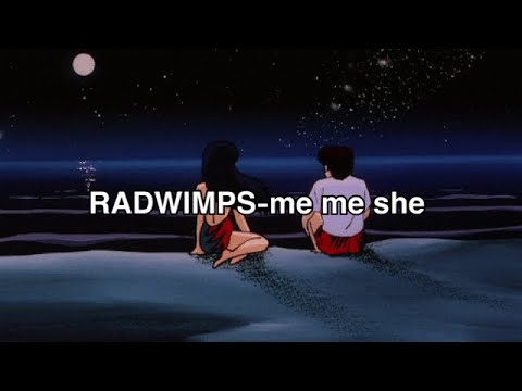 이 사랑에 이름을 짓는다면 그건 ”고마워“ / RADWIMPS-me me she [일본어→한국어 가사]