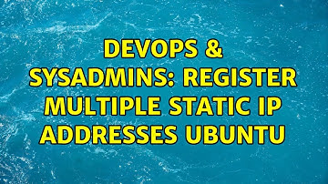 DevOps & SysAdmins: Register multiple static IP addresses ubuntu (2 Solutions!!)